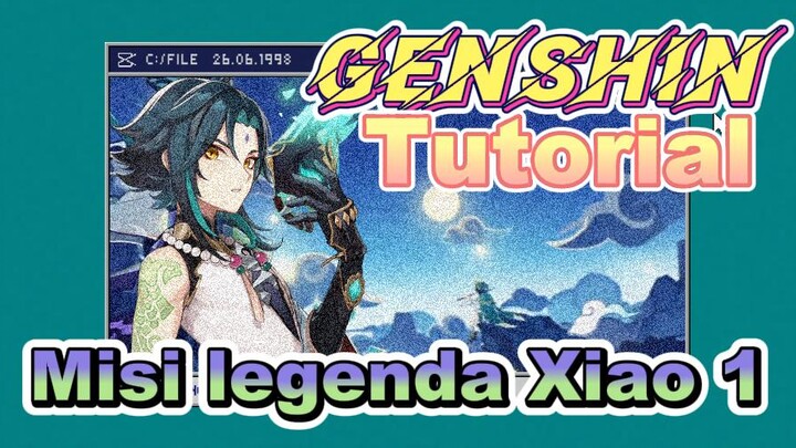 [Genshin, Tutorial] Misi legenda Xiao 1