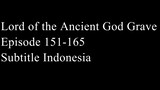 Lord of the Ancient God Grave Episode 151-165 Subtitle Indonesia