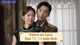 Palms On Love Eps 13-14 Indo Sub