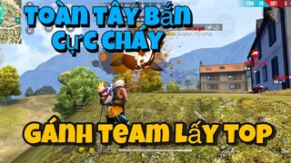 [FREE FIRE] TOÀN TÂY GÁNH TEAM CỰC CHẤT LẤY TOP 1