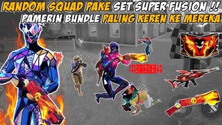 RANDOM SQUAD PAKE SET SUPER FUSION !! RATAIN MUSUH SAMPE BOOYAH