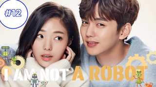 I Am Not a Robot รักนี้หัวใจไม่โรบอต ตอนที่ 12 พากย์ไทย