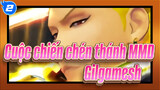 [Cuộc chiến chén thánh MMD] Gilgamesh: Tôi đang tỏa sáng!_2