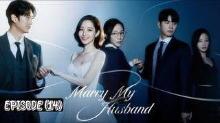 🇰🇷MARRY MY HUSBAND | EPISODE (14) | [ENG SUB]