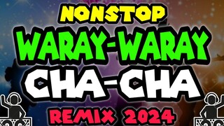 NONSTOP WARAY-WARAY CHACHA REMIX | SAMAR-LEYTE SONG | Best ChaCha Remix 2024