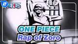 ONE PIECE|[Rather than lose, I'd rather die]Rap of Zoro-From Fans in Brazil_2
