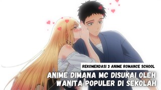 Rekomendasi anime dimana MC disukai cewe populer disekolah