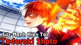 Sức Mạnh Hiện Tại Của Todoroki Shoto | Tìm Hiểu Về Anh Chàng Lửa Băng Trong Boku no Hero Academia
