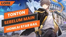 Lore Honkai Star Rail yang Perlu Diketahui Sebelum Bermain - Lore Star Rail