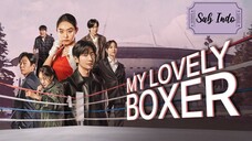 My Lovely Boxer Episode 5 Sub Indo (2023)🇰🇷