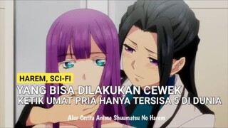 ALUR CERITA SHUUMATSU NO HAREM PART 5 - HANYA INI YANG BISA DI LAKUKAN CEWEK