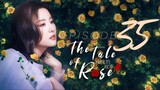 The Tale of Rose EP35 (2024)