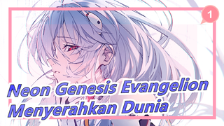 [Neon Genesis Evangelion/Keren] Tidak Masalah Menyerahkan Seluruh Dunia Untukmu_1