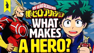 My Hero Academia: Why Heroes Matter – Wisecrack Quick Take