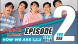 AMORE - EPISODE 2 (PART 2 OF 3) | NOW WE ARE ONE TWO THREE | ENG SUB