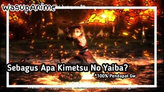 Sebagus Apa Kimetsu No Yaiba? || Review Anime