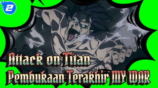 Pembukaan Season Terakhir Attack On Titan - Boku no Sensou MY WAR (Versi Utuh)_2