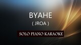 BYAHE ( JROA ) PH KARAOKE PIANO by REQUEST (COVER_CY)