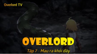 Overlord Tập 7 - Mau ra khỏi đây