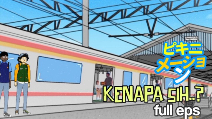 EPS#11 なんで? Kenapa sih🥀 | FULL VERSION - animasi sekolah indonesia