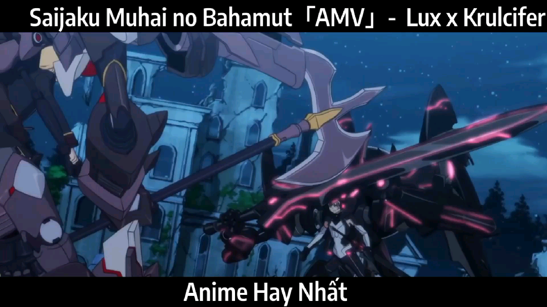 Saijaku Muhai no Bahamut「AMV」- Long Night ᴴᴰ - Bilibili