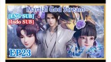Martial God Stream Episode 23