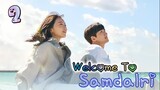 EP.2 Welcome to Samdalri (2023) สู่อ้อมกอดซัมดัลลี (ซับไทย) ตอน 2
