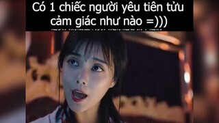 Có 1 chiếc người yêu là tiên tửu thì sẽ ra sao #videohaynhat