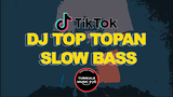TOP TOPAN - DJ SLOW BASS VERSI ANGKLUNG PALING SANTUY - DJ PALING ENAK SEDUNIA