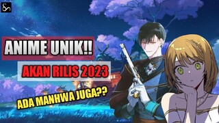 3 ANIME UNIK YANG AKAN RILIS DI 2023!! ADA MANHWA JUGA??