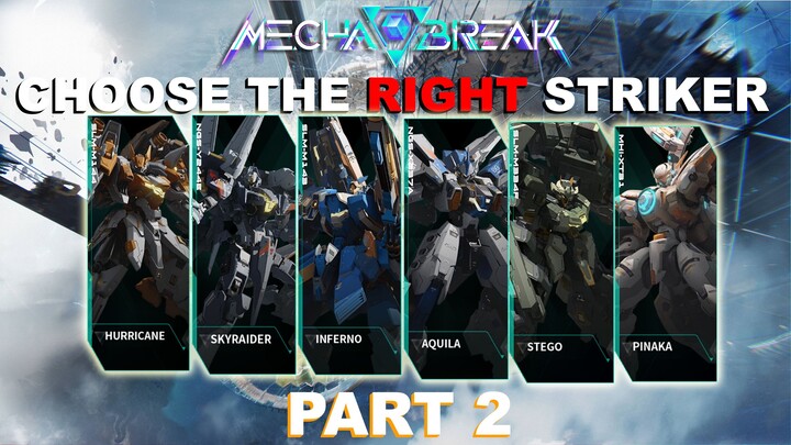 Which is the RIGHT Striker for you?! | All Mechs and Playstyle explained! | Mecha Break | Part 2