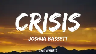 Joshua Bassett - Crisis (Lyrics)