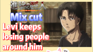 [Attack on Titan]  Mix cut | Levi keeps losing people around him