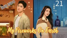 🍁🍁My Fireworks on Earth Eps.21 HD🍁🍁 | Sub Indo