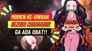 Moment ke-uwu-an Nezuko~Chaaaan!! - Anime Demon Slayer