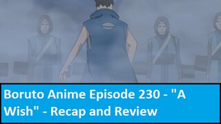 Boruto Anime Episode 230 - "A Wish" - Recap and Review