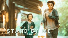 [Chinese Movie] Stand By Me | ENG SUB