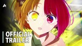 Oshi no Ko Season 2 - Official Trailer