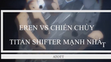 Eren vs Titan Chiến Chùy - Titan Shifter Mạnh Nhất p2