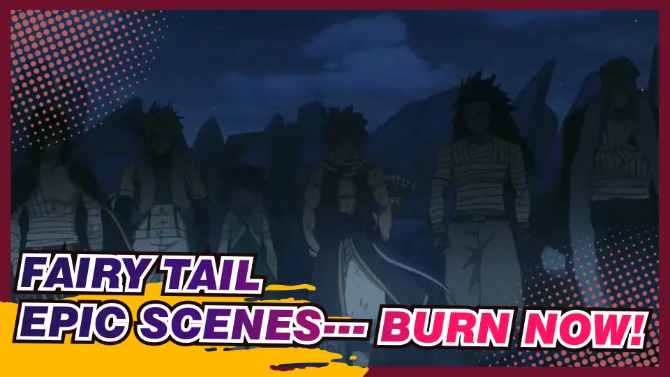 Fairy Tail Epic Scenes Burn Now Bilibili