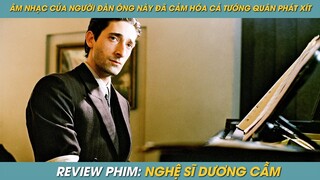 REVIEW PHIM ST | TÓM TẮT PHIM ÂM NHẠC CỦA NGƯỜI ĐÀN ÔNG NÀY ĐÃ CẢM HÓA CẢ TƯỚNG QUÂN PHÁT XÍT