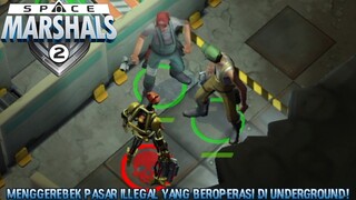 Menghabisi Semua Penjahat Dari Daftar Catatan Peninggalan Kapten Hayes! |Space Marshals 2 Part 12