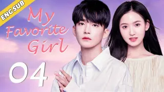 [Eng Sub] My Favorite Girl EP04| Chinese drama| You are my only love| Ding Jiawen, Ji Meihan