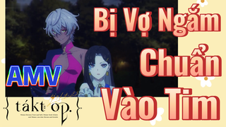 [Takt Op. Destiny] AMV | Bị Vợ Ngắm Chuẩn Vào Tim