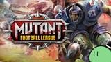 Cub Plays: Mutant Football League PART 2 [Sponsored]
