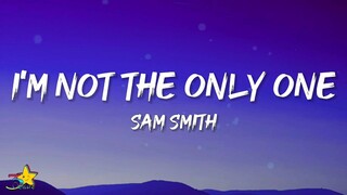 Sam Smith - I'm Not The Only One (Lyrics)