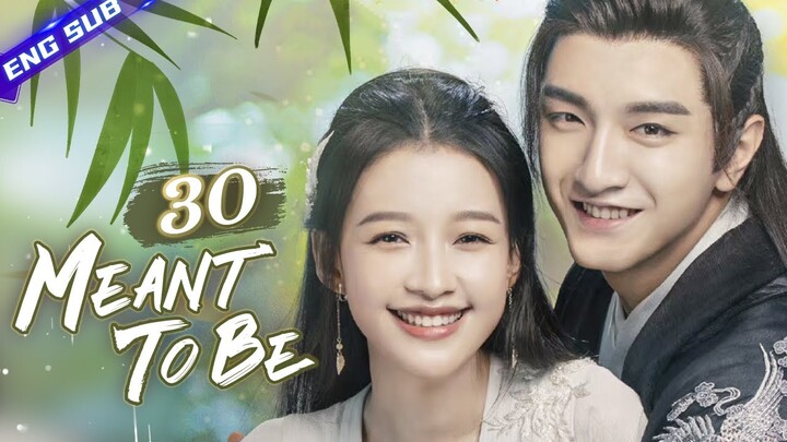 【Multi-sub】Meant To Be EP30 | 💖Time travel for destined love | Sun Yi, Jin Han | CDrama Base