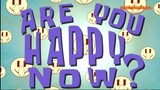 Spangebob Squarepants - Are You Happy Now |Malay Dub|