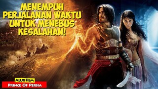 Kembali Le Masa Lalu Menggunakan Belati Ajaib | Alur Cerita Film PRINCE OF PERSIA