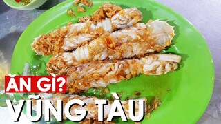 ĐI VŨNG TÀU ĂN GÌ?? | Ăn Liền TV